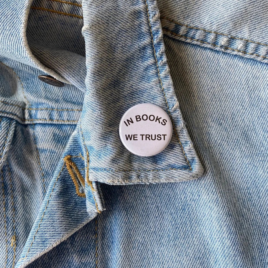 In Books We Trust Pin-back Button
