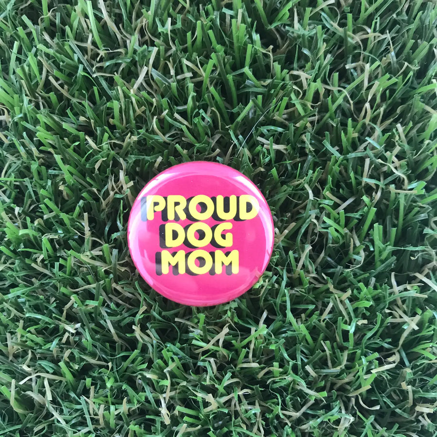 Proud Dog Mom Pin-back Button