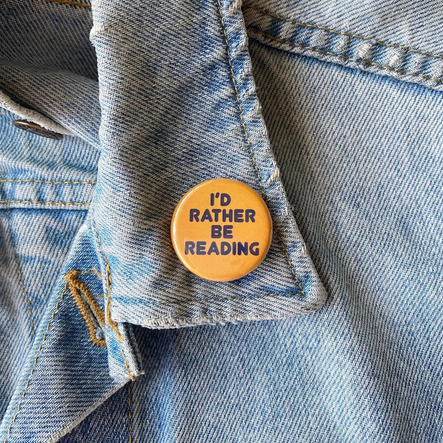I'd Rather Be Reading Pin-back Button