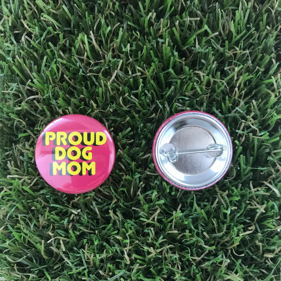 Proud Dog Mom Pin-back Button
