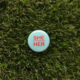 She/Her Pin-back Button - Salix Intimates