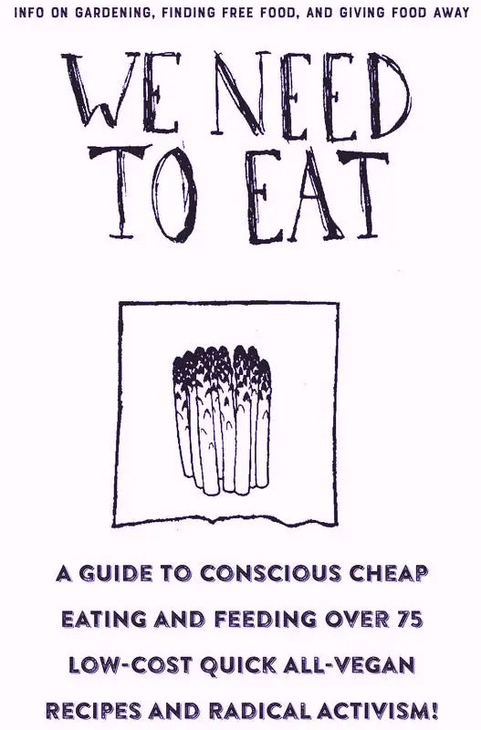 We Need To Eat: A Guide to Consciously Cheap Eating