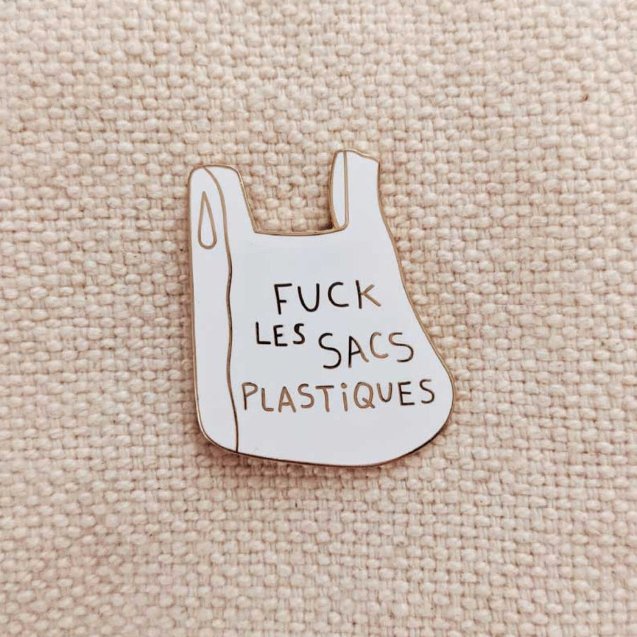 Fuck Les Sacs Plastiques Enamel Pin